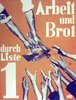 Work and Bread through Slate 1; October 1932; Nazi Election Poster; Arbeit und Brot durch Liste 1